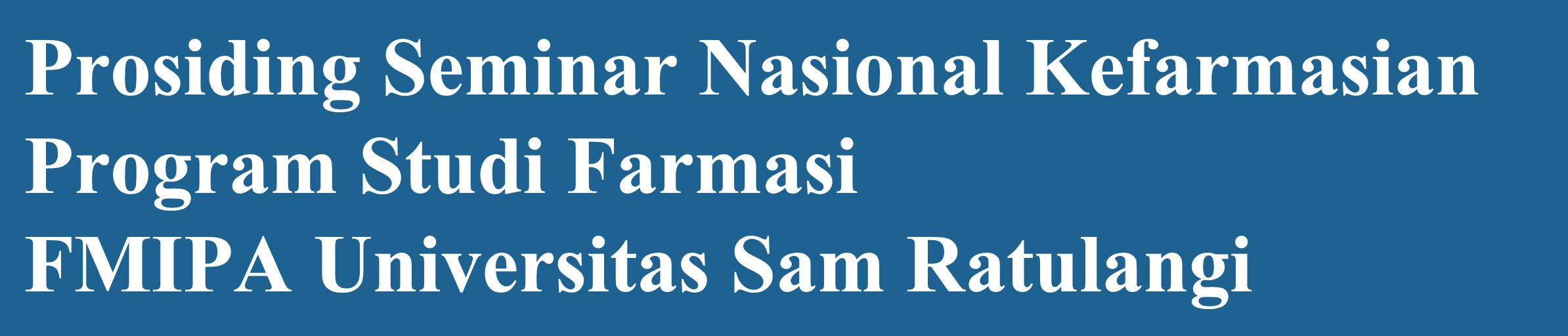 Prosiding Seminar Nasional Kefarmasian dikelola oleh Program Studi Farmasi di Fakultas MIPA Universitas Sam Ratulangi. Prosiding ini diterbitkan satu tahun satu kali berdasarkan seminar nasional yang dilakukan.